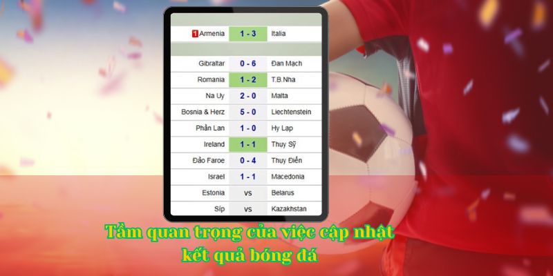 Tầm quan trọng của việc cập nhật kết quả bóng đá