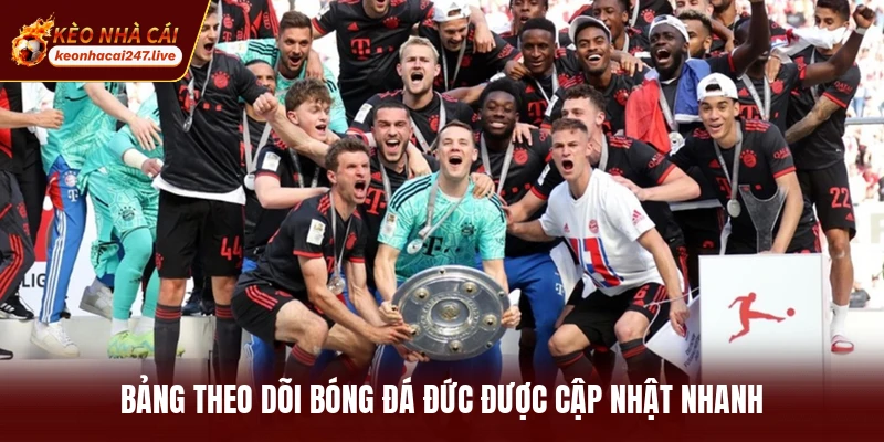 Bảng theo dõi bóng đá Đức được cập nhật nhanh