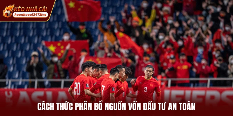 Cách thức phân bổ nguồn vốn đầu tư an toàn
