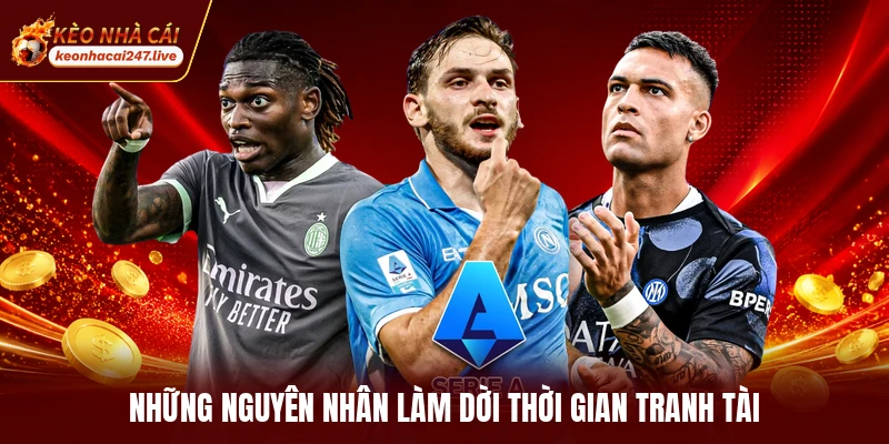Những nguyên nhân làm dời thời gian tranh tài