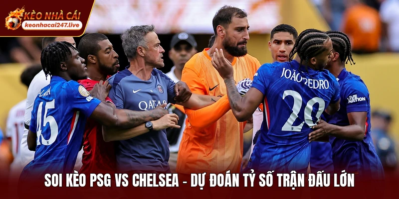 Soi Kèo PSG Vs Chelsea