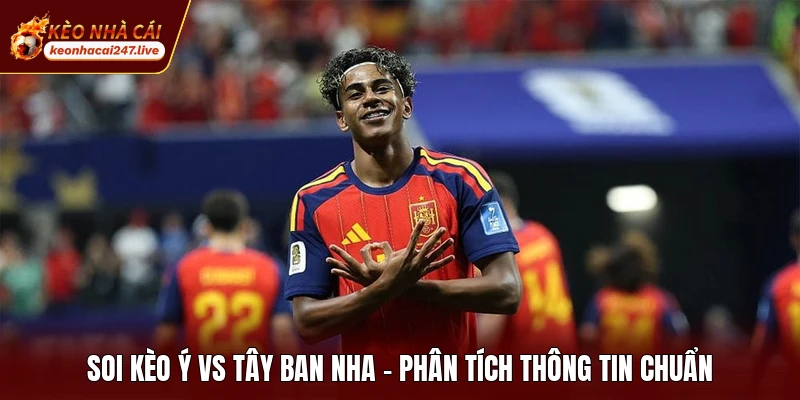 Soi Kèo Ý Vs Tây Ban Nha