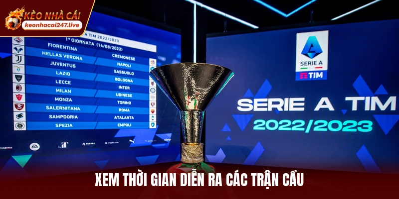 Xem thời gian diễn ra các trận cầu
